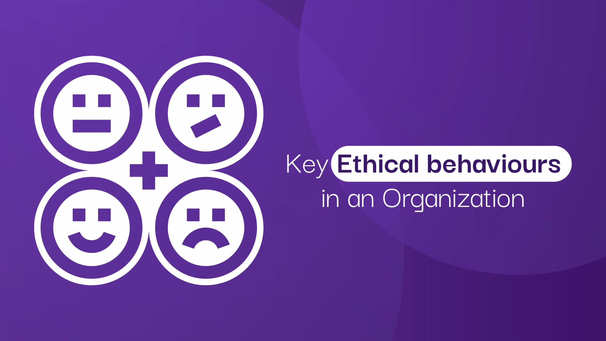 key_ethical_behaviours_in_an_organization