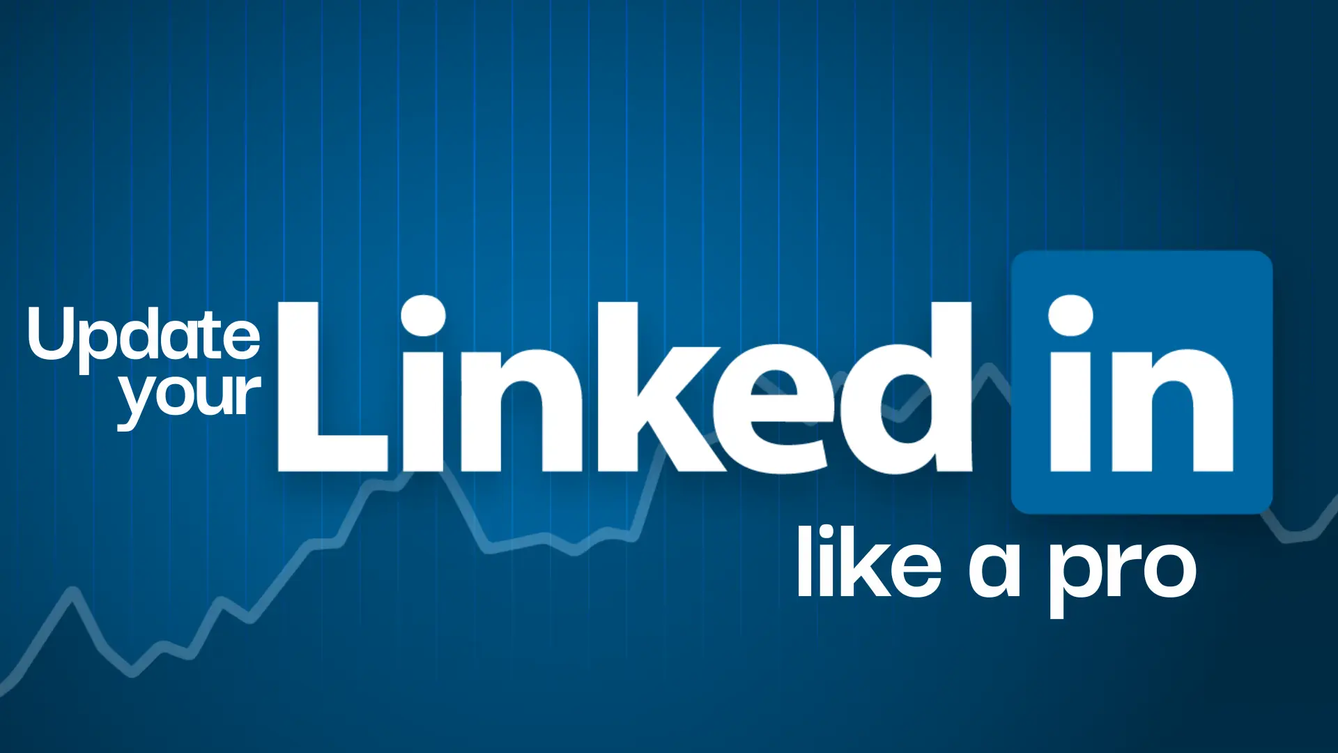 update your linkedin profile