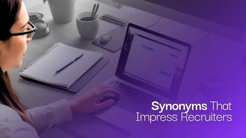 Synonyms That Impress Recruiters