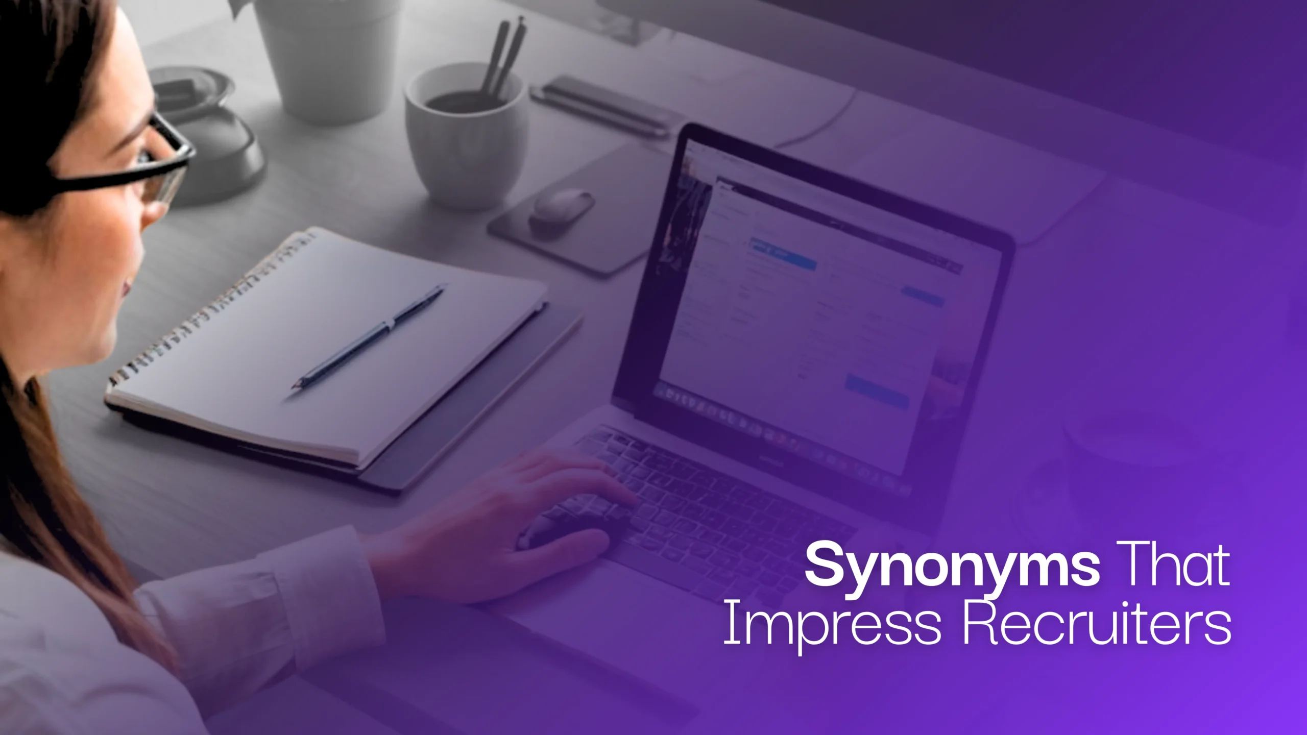 Synonyms That Impress Recruiters