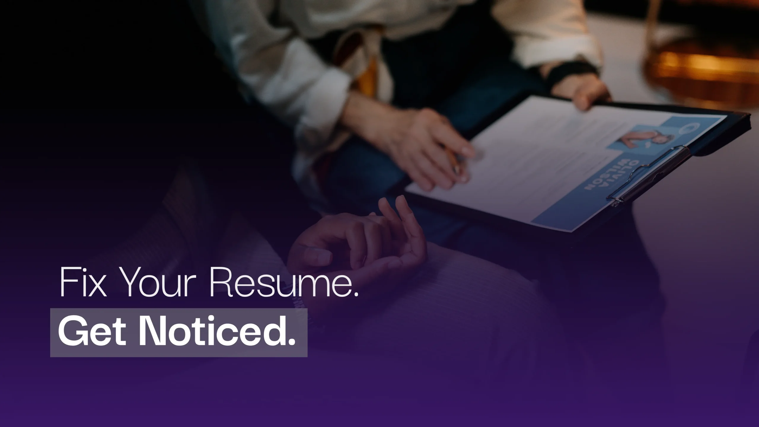 Fix Your Resume. Get Noticed