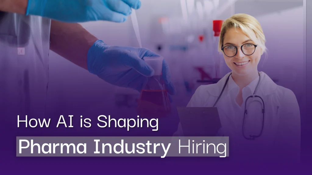 How AI is Shaping Pharma Industry Hiring