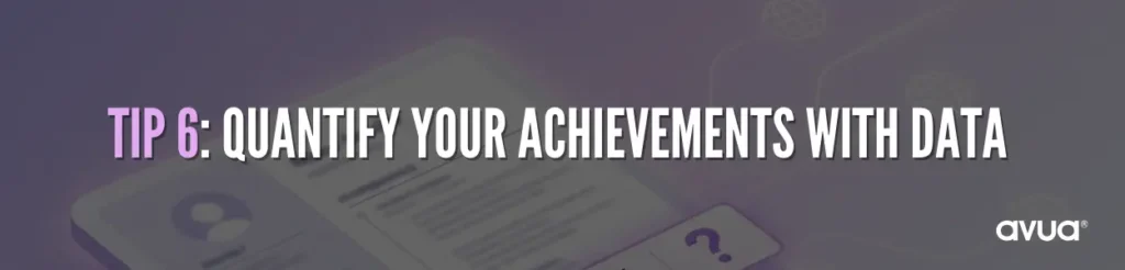 Quantify Your Achievements with Data