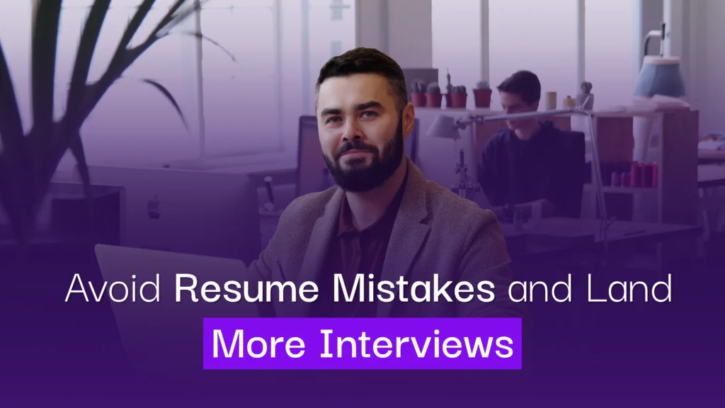 Avoid Resume Mistakes & Land More Interviews