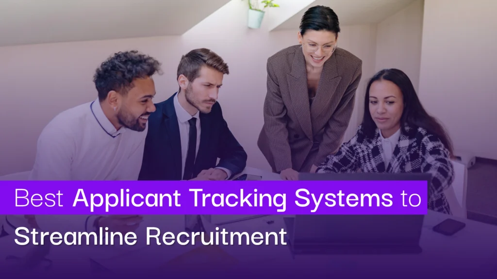 Best Applicant Tracking Systems to Streamline Recruitment