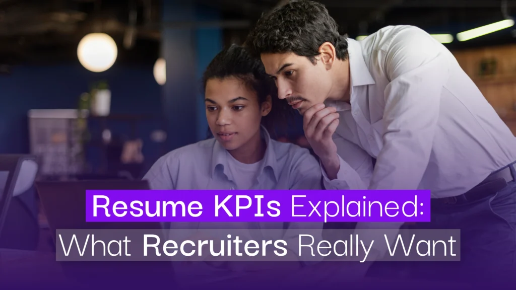 Resume KPIs Explained What Recruiters Really Want