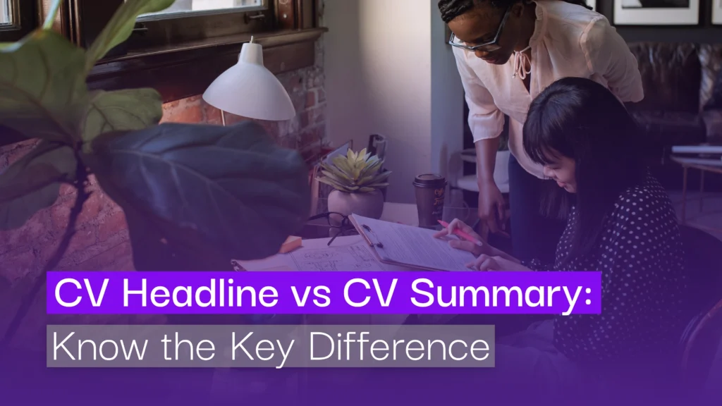 CV Headline vs CV Summary - Know the Key Difference