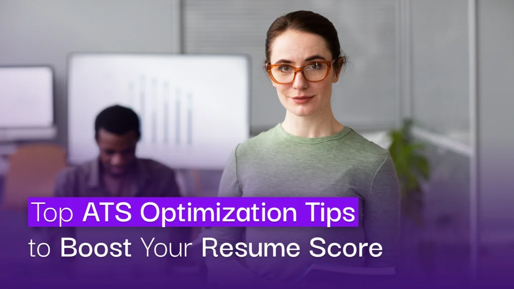 Top ATS Optimization Tips to Boost Your Resume Score