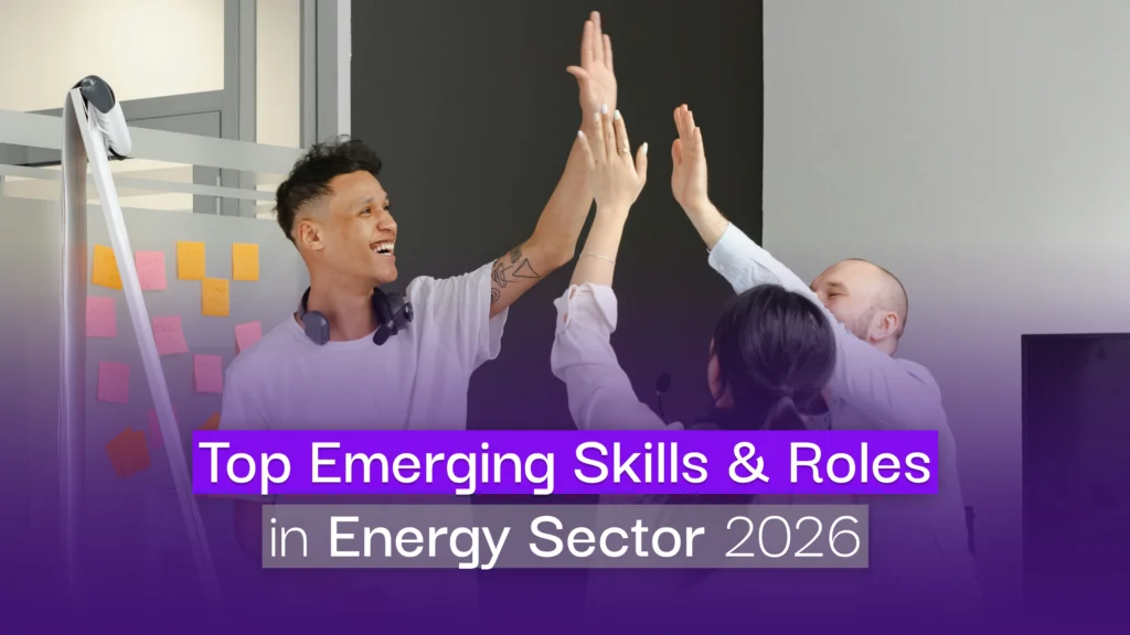 Top Emerging Skills & Roles in Energy Sector 2026