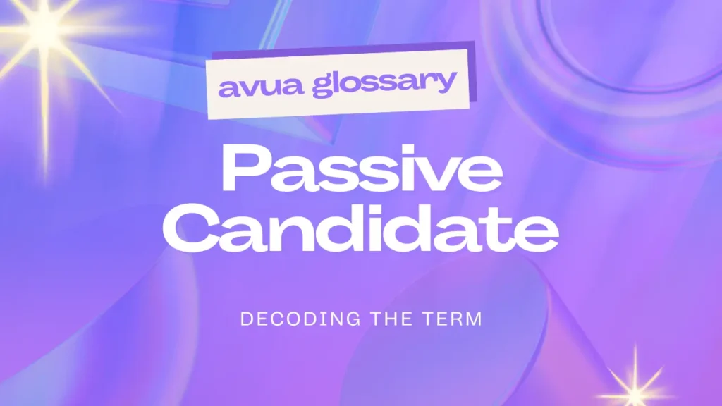 Passive Candidate